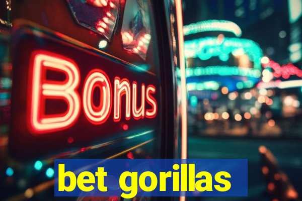 bet gorillas